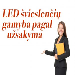 LED reklaminių švieslenčių gamyba pagal užsakymą